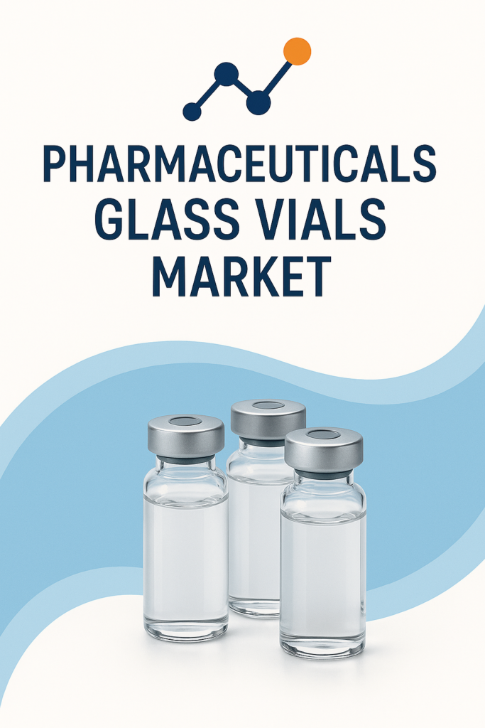 Pharmaceuticals Glass Vials Market Analysis: Size, Share, Forecast (2026–2033)
